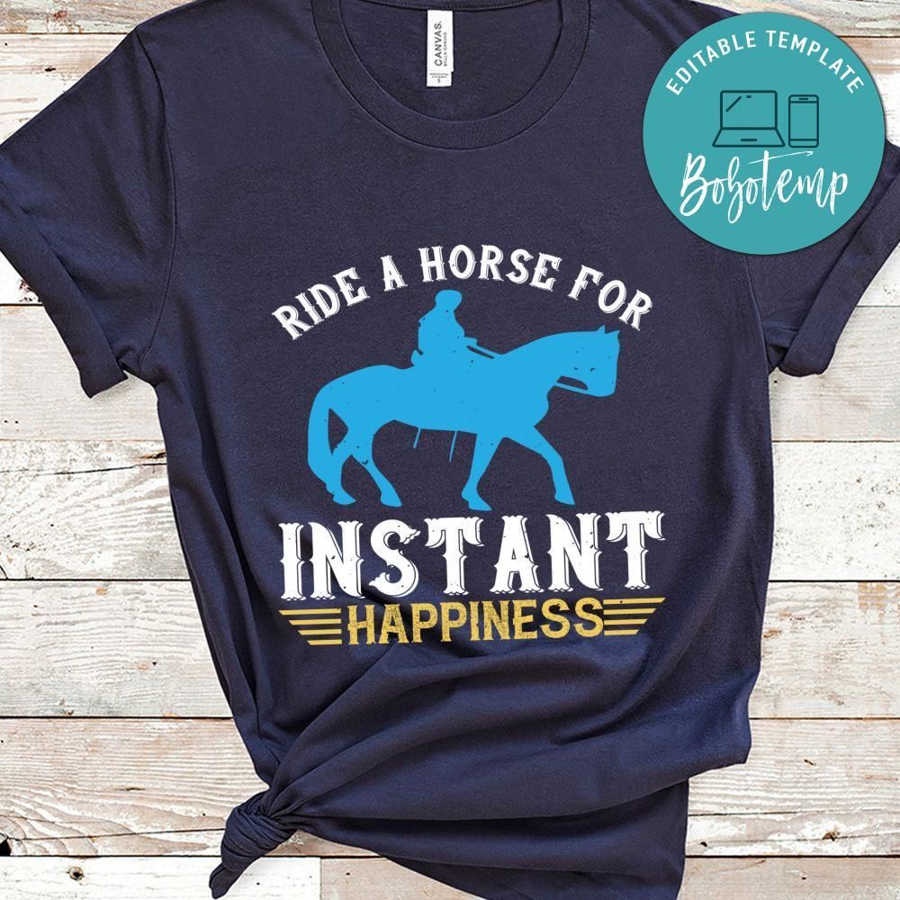 ride a horse for instant happiness Shirt
