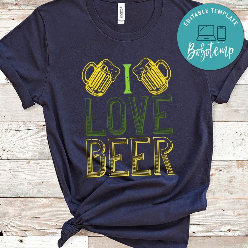 i love beer St. Patrick's Day Shirt
