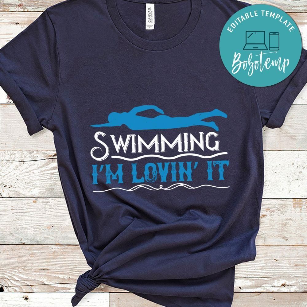swimming I’m loving it Shirt