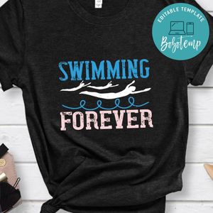 swimming forever Shirt
