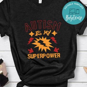 Autism is my superpower T Shirt
