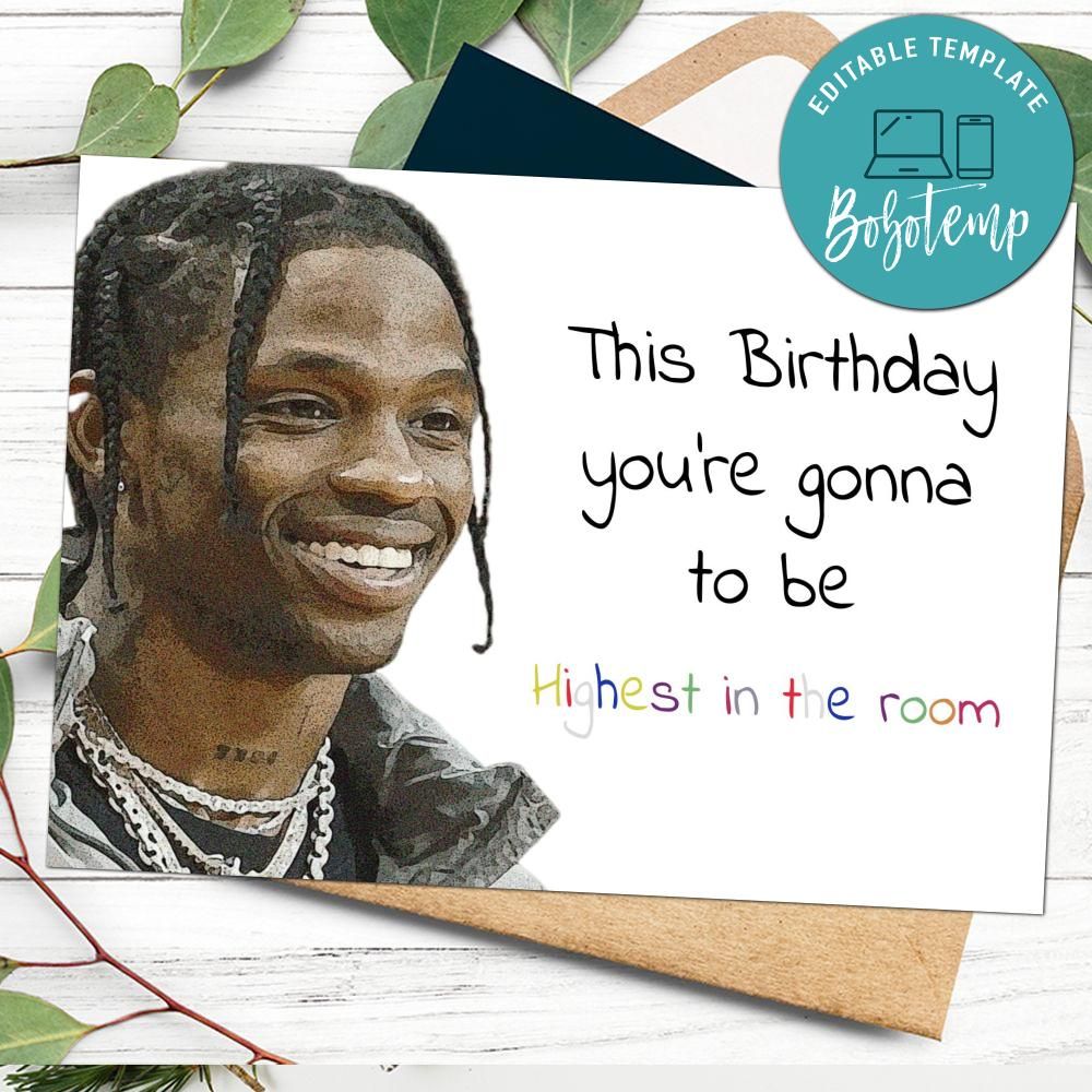 Travis Scott Valentine's Day Card Travis Scott Highest In The Room Birthday Card to Print at Home | Bobotemp