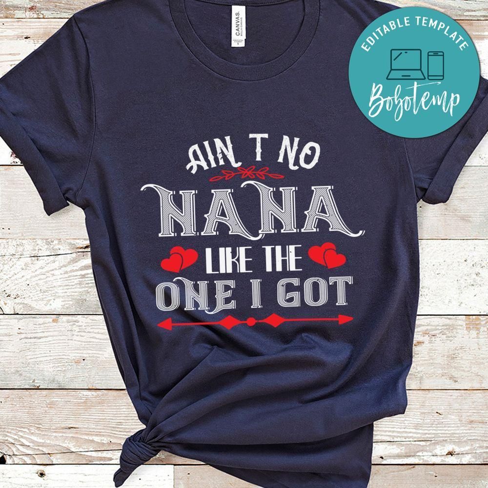 ain’t no nana Shirt