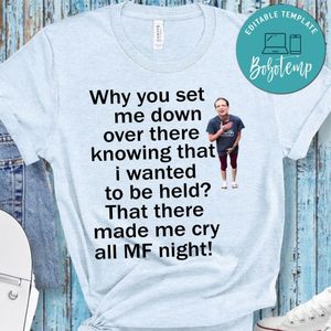 why you set me down that made me all MF right PNG file template