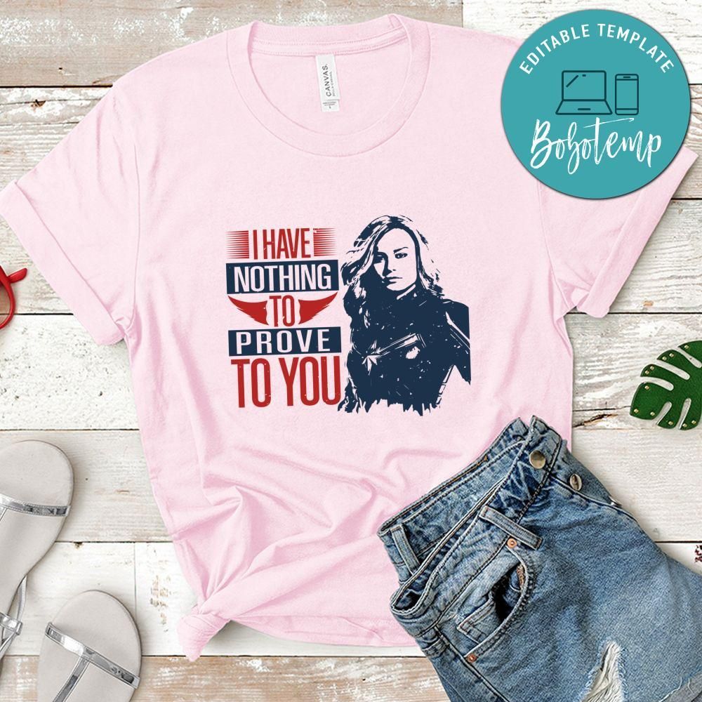 I have nothing to prove to you Avenger T Shirt