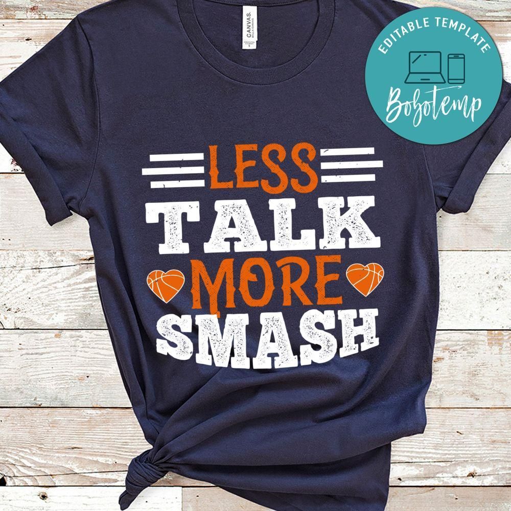 Less talk more smash Shirt