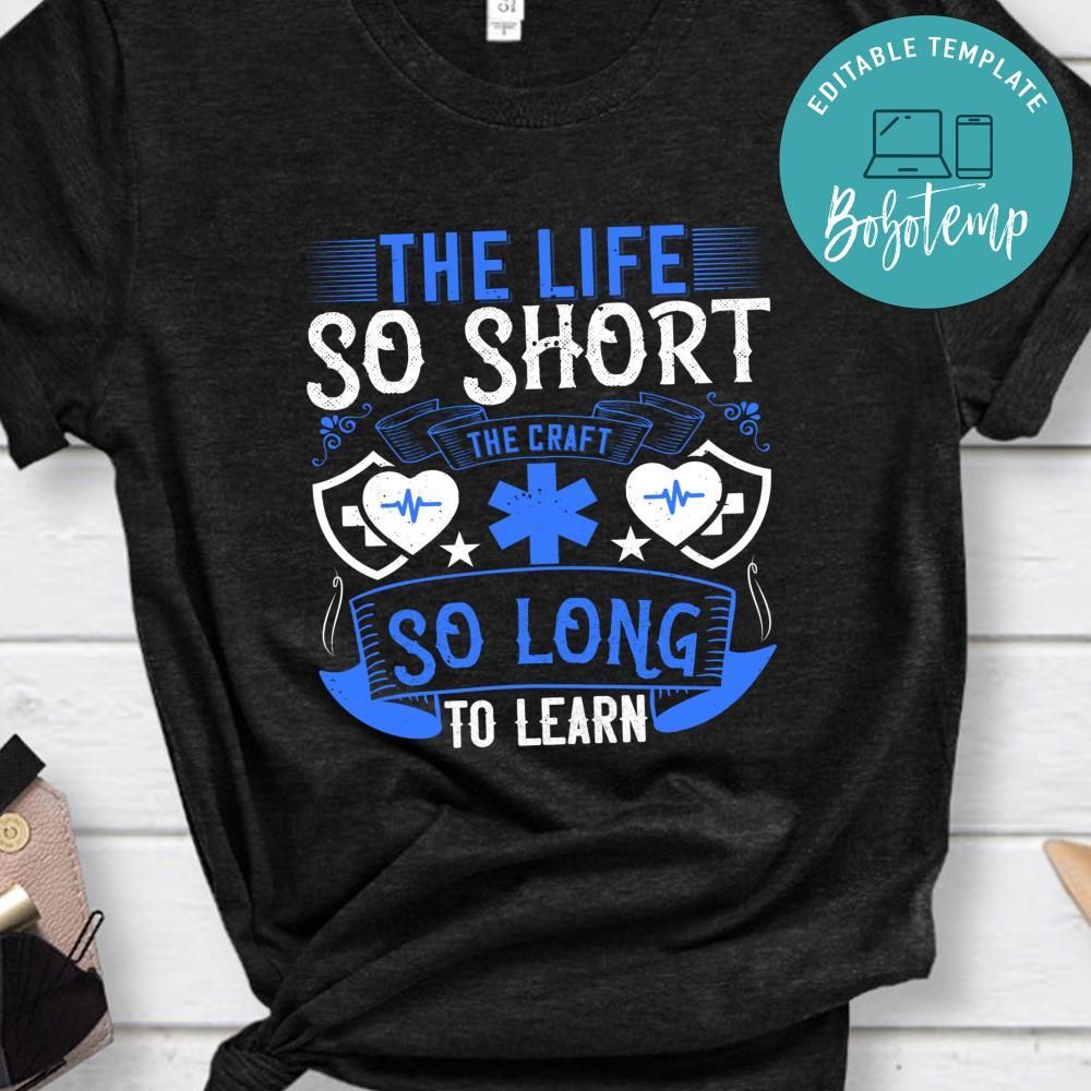 The Life So Short The Craft So Long To Learn T Shirt Bobotemp