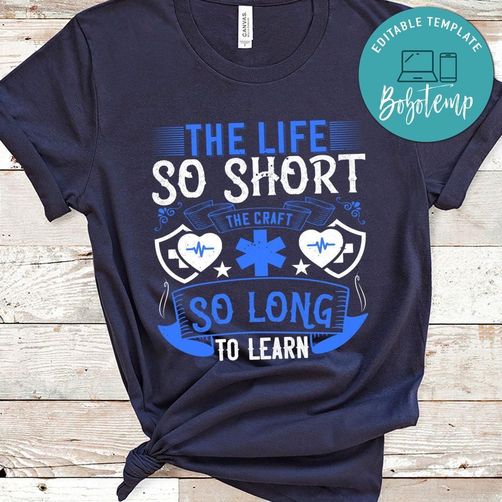 The life so short, the craft so long to learn T Shirt