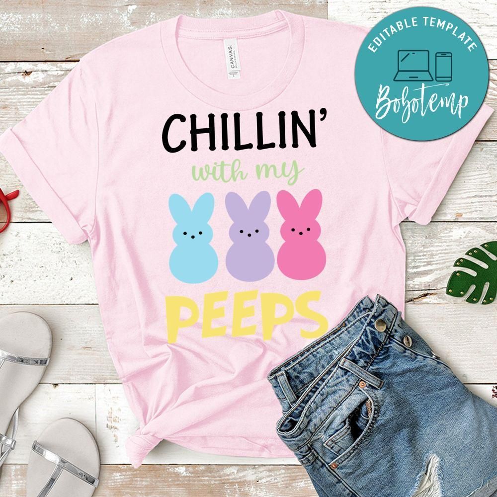 Chillin's with my Peeps Shirt