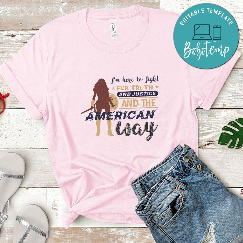 I’m here to fight for truth and justice T Shirt