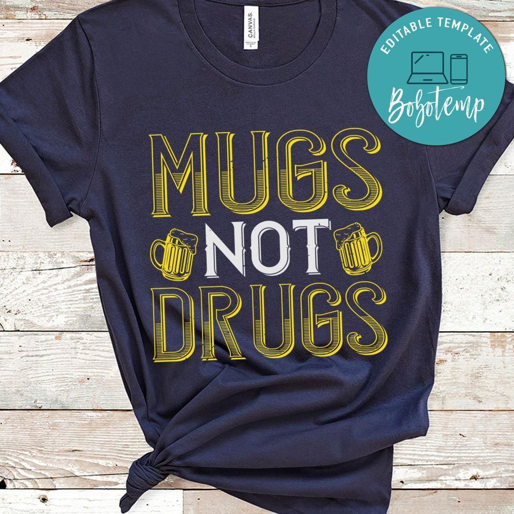 mugs not drugs St. Patrick's Day Shirt