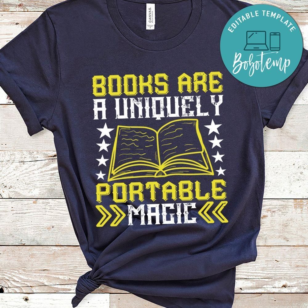 Books are a uniquely portable magic Shirt