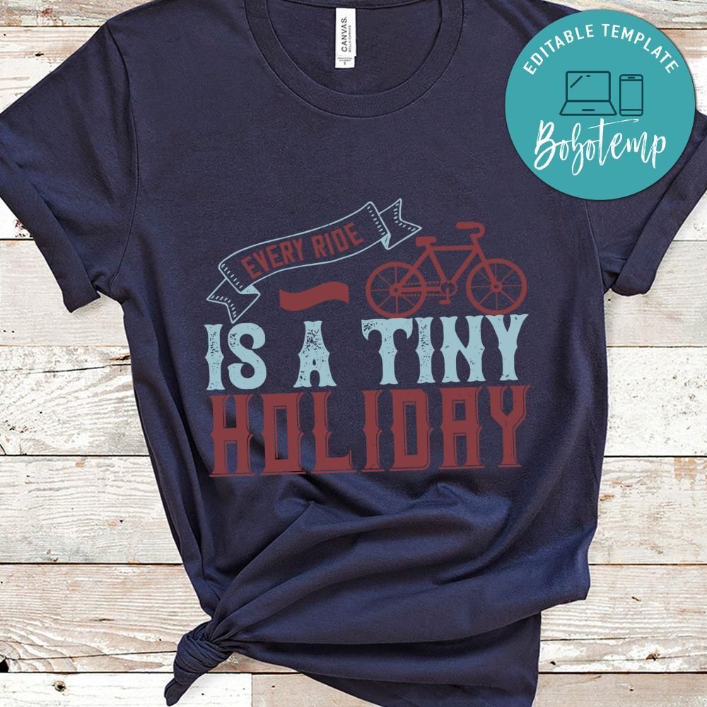 every ride is atiny holiday Shirt