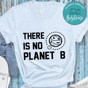 There is no planet B Shirt