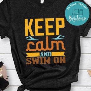 keep calm and swim on shirt