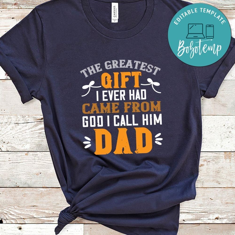 the gratest gift i ever had came from Shirt