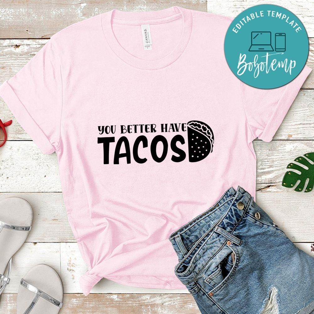 You better have tacos Doormat Shirt