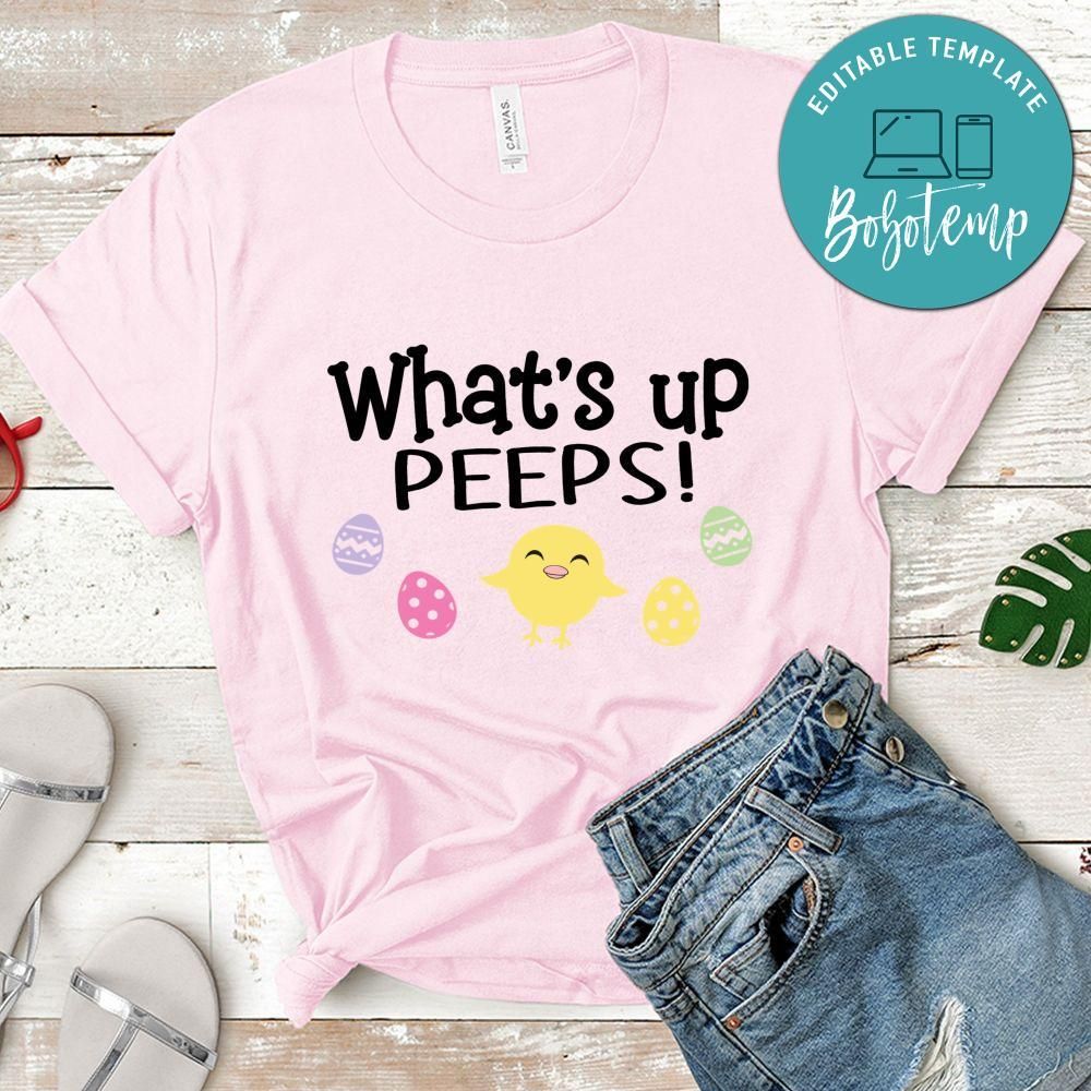 What's up Peeps Shirt
