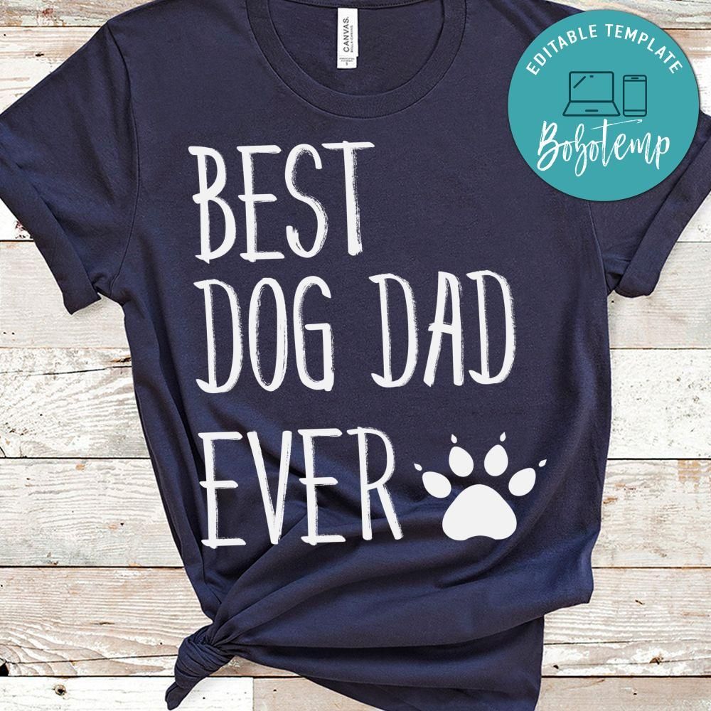 Best Dog Dad Ever Gift Shirt
