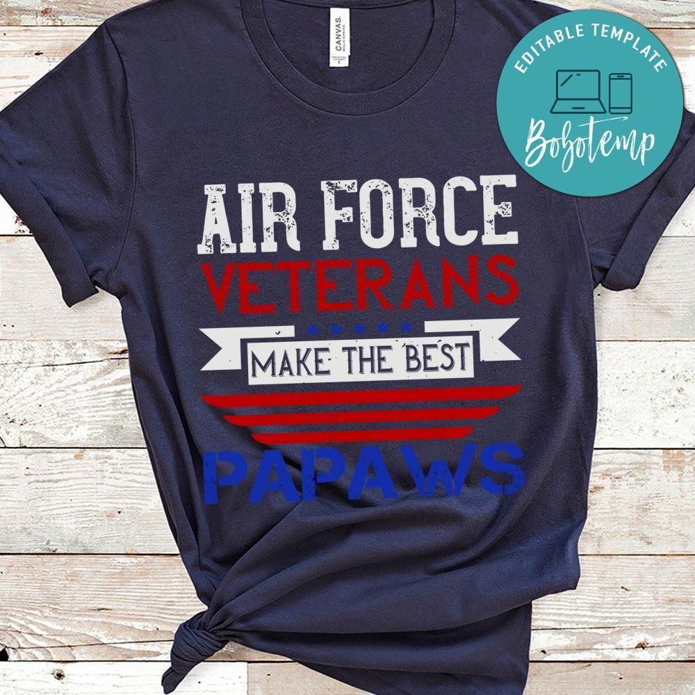 Air Force Veterans make the best PAPAWS Shirt