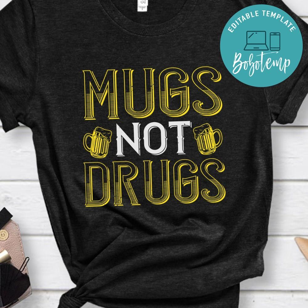 mugs not drugs St. Patrick's Day Shirt Bobotemp