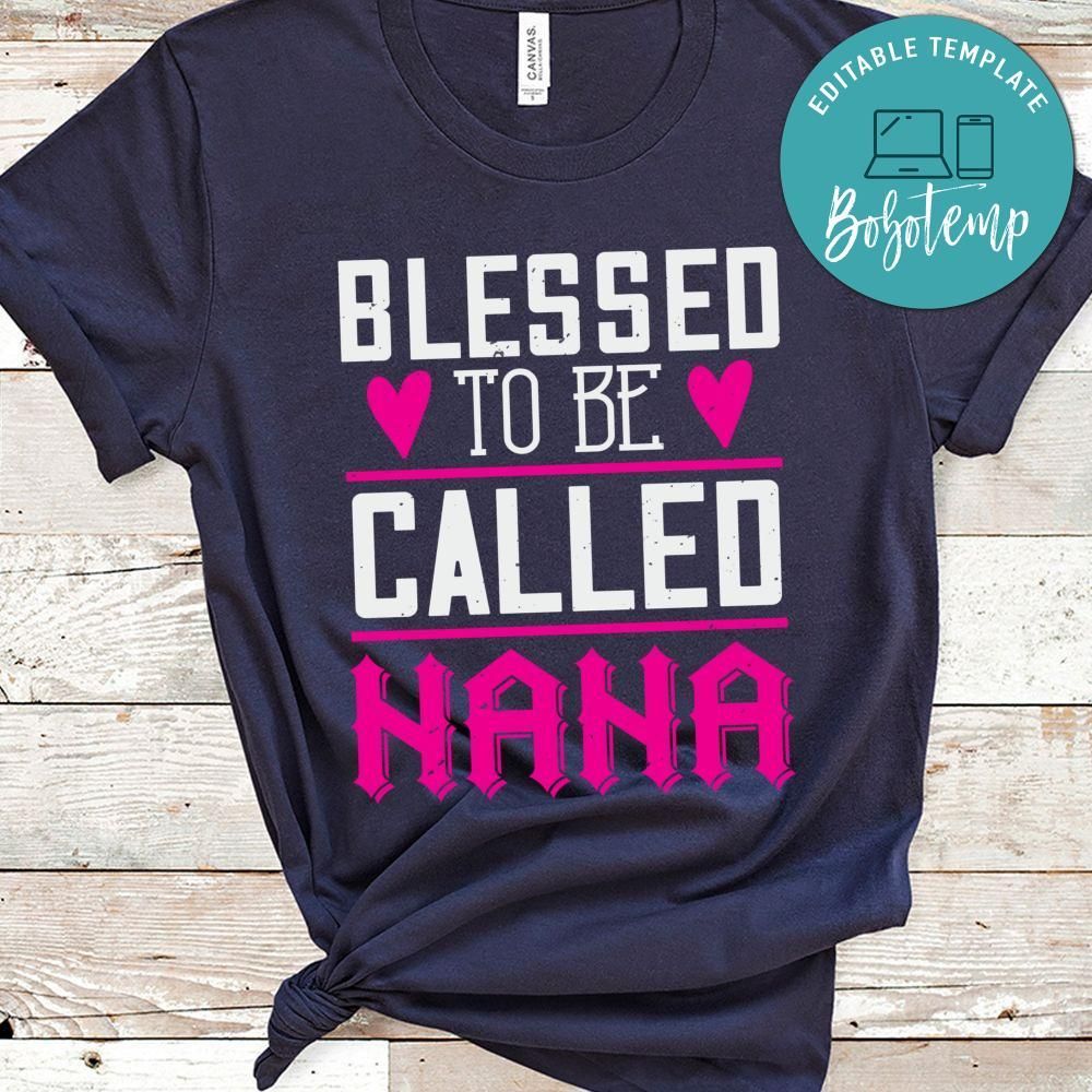 blessed to be called nana Gift Shirt
