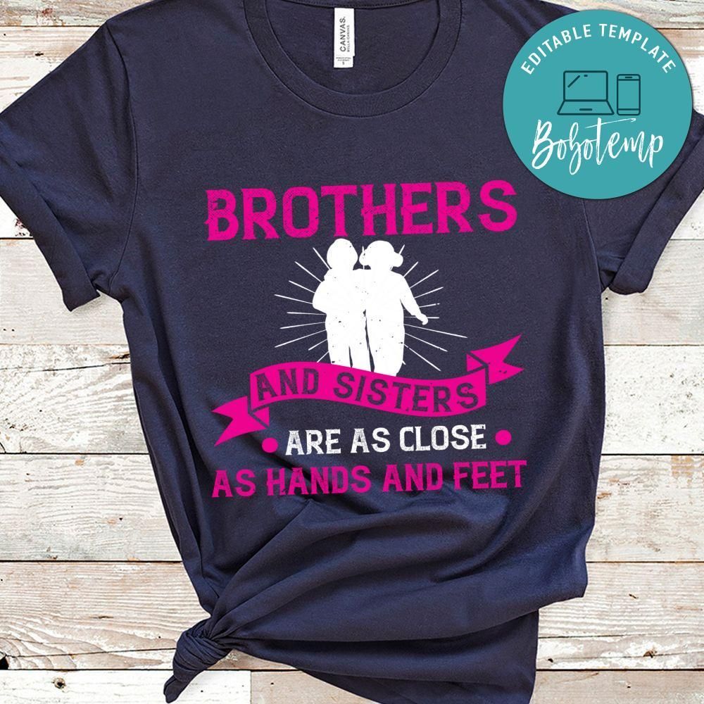 Brothers and sisters are as close as hands and feet Gift Shirt