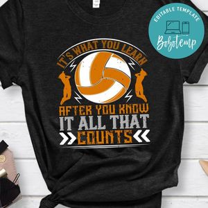 It’s what you learn after you know it all that counts Shirt