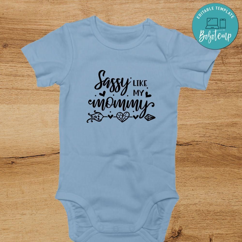 Sassy like my Mommy Baby Onesie