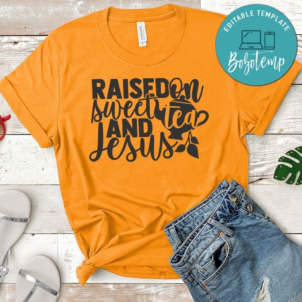 Raised on Sweet Tea and Jesus T-Shirt