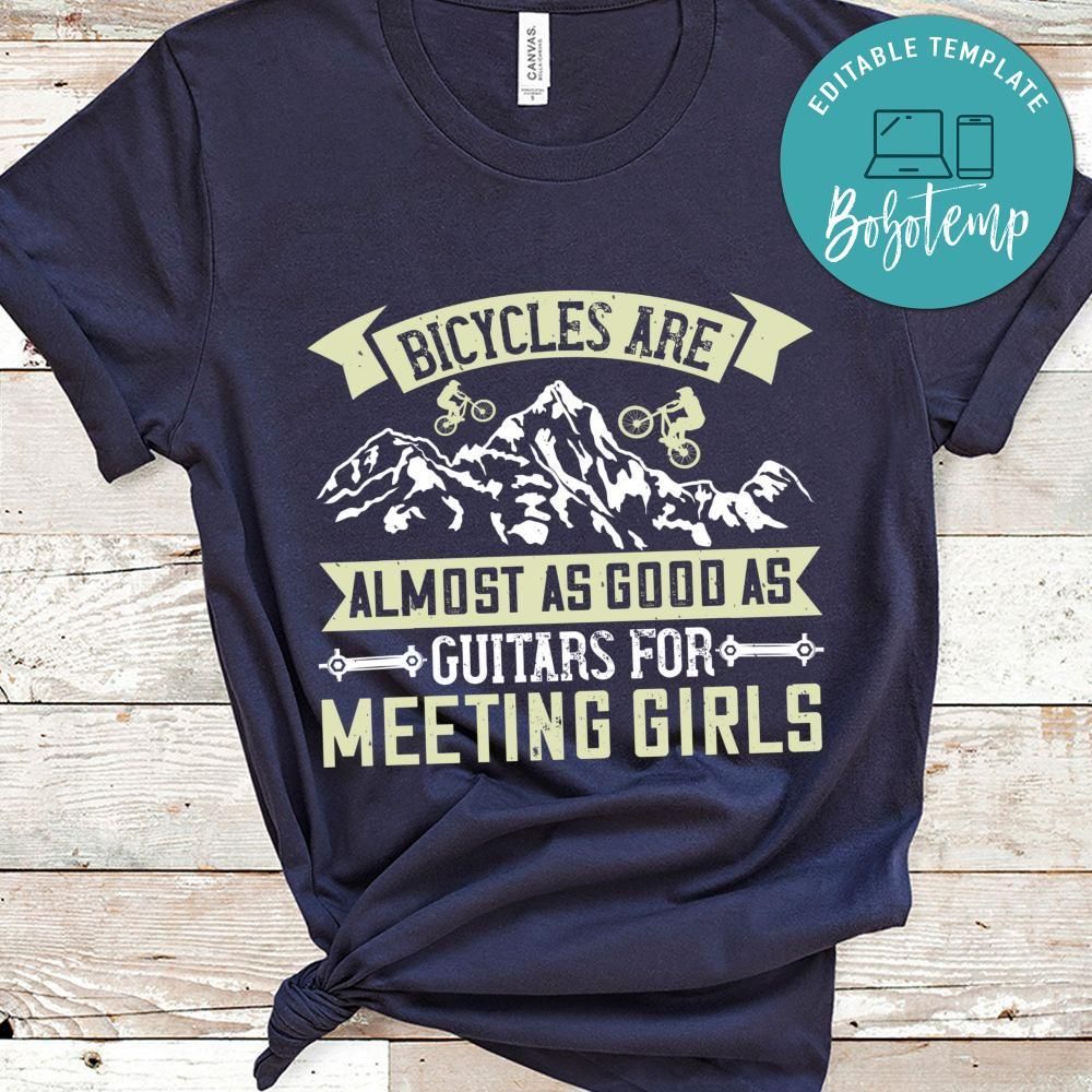 Bicycles are almost as good as guitars for meeting girls T Shirt