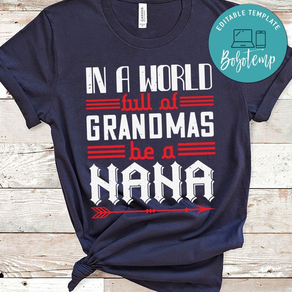 in a world full of grandmas Shirt