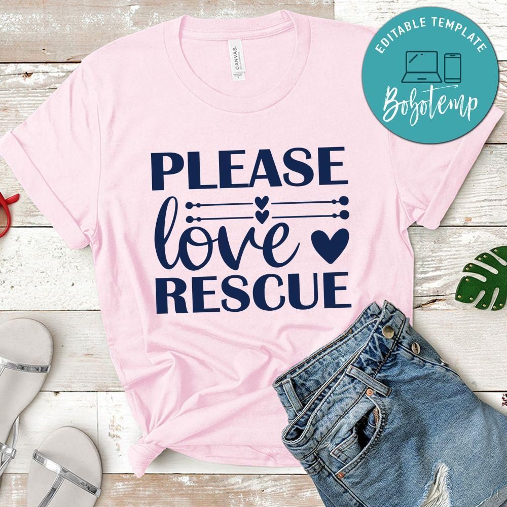 Please love rescue Gift Shirt