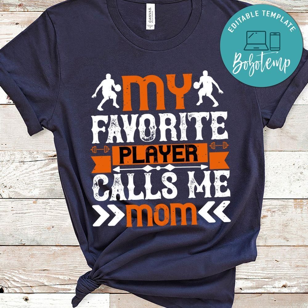 My favorite player calls me mom Gift Shirt