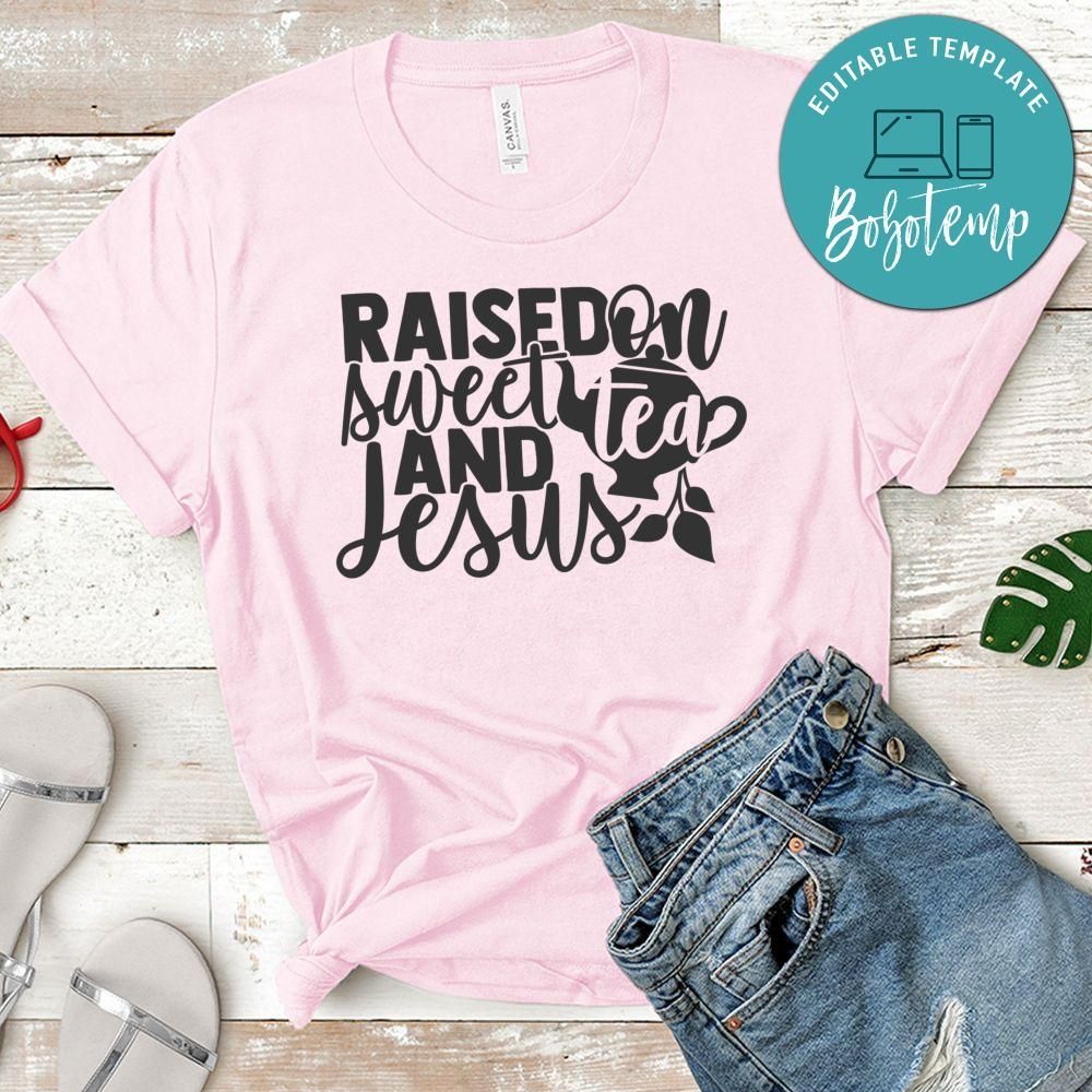 Raised on Sweet Tea and Jesus T-Shirt