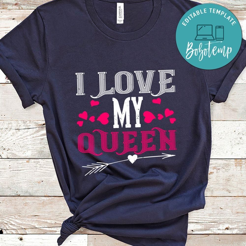 i love my queen Shirt