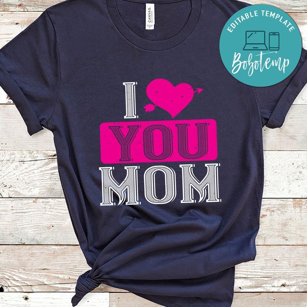 i love your mom Shirt