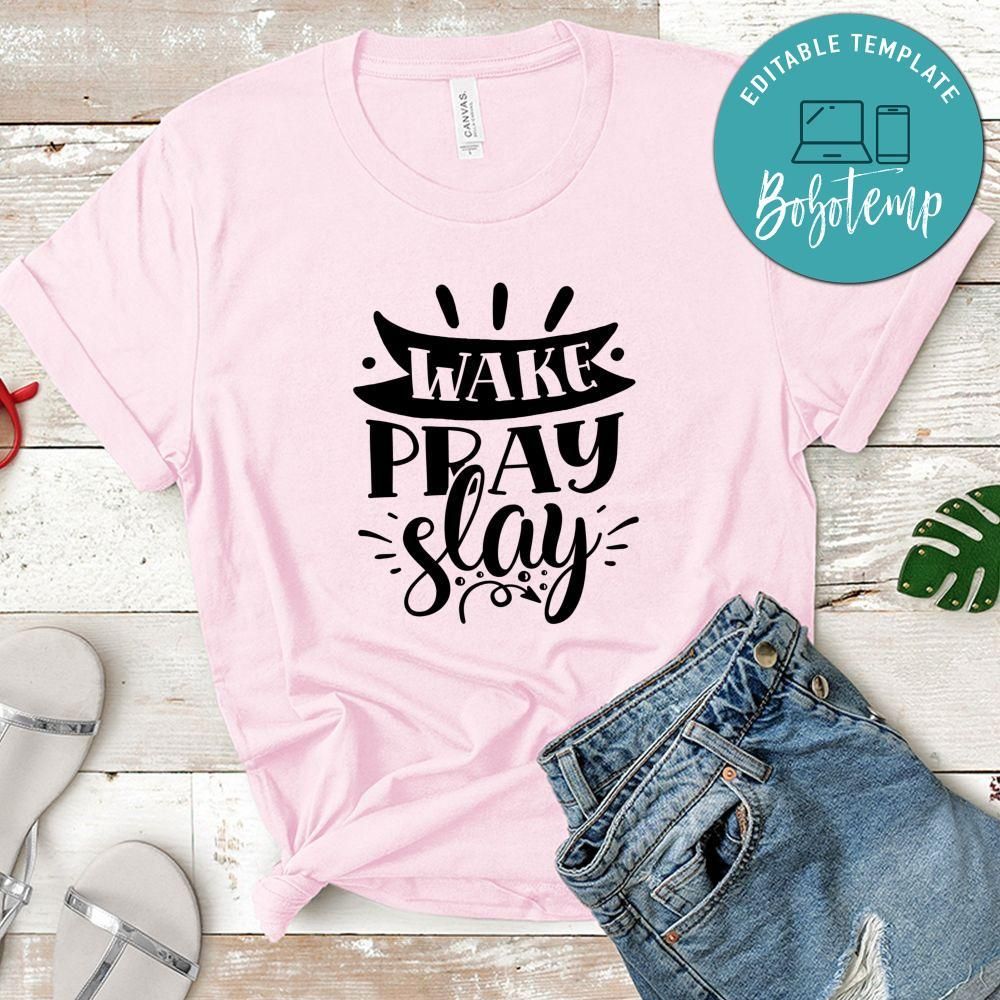 wake pray slay Mom Boss Shirt