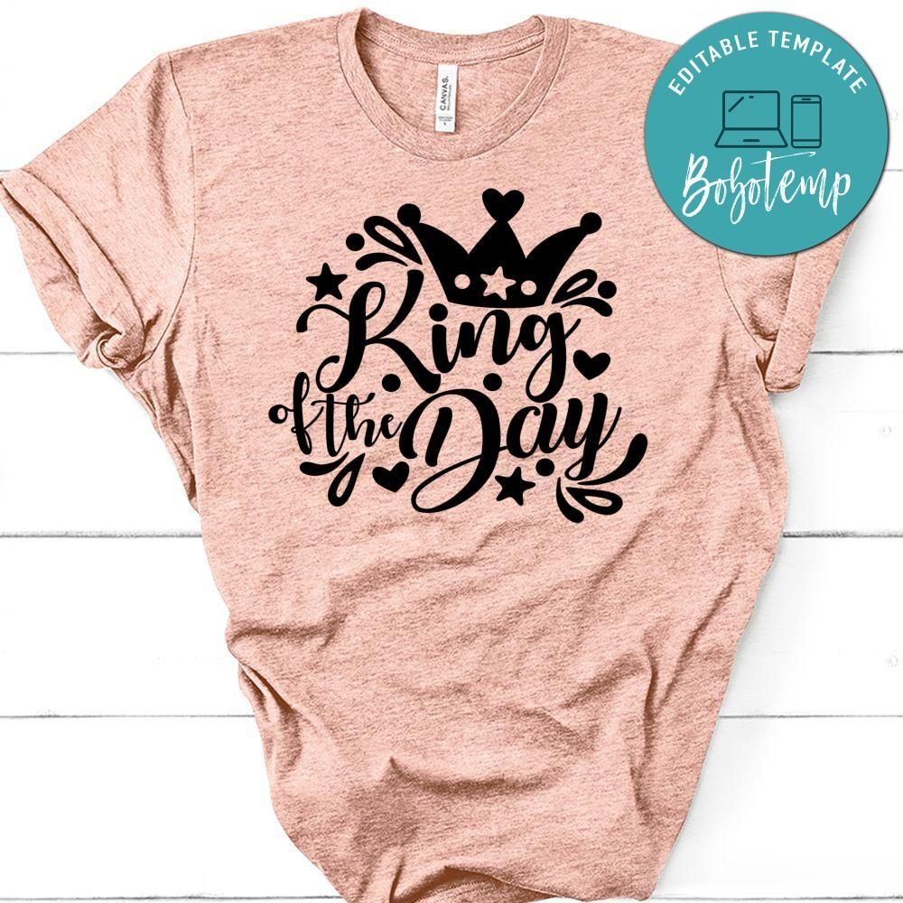 King of the Day T-Shirt