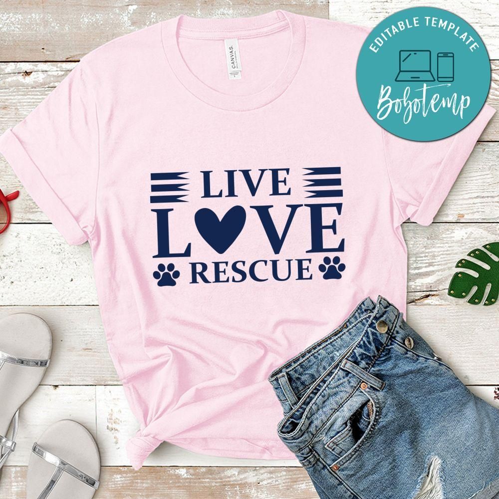 Live Love Rescue Shirt