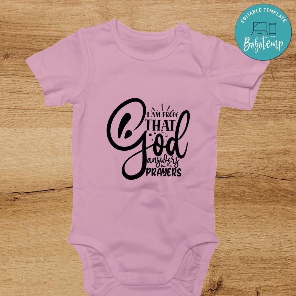 I am proof that god answers prayers Cute Baby Shirt