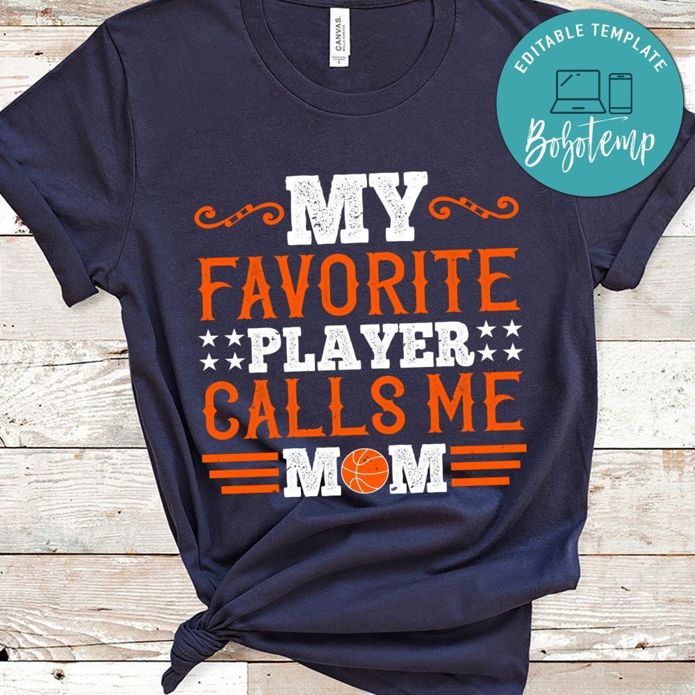 My favorite player calls me mom Shirt