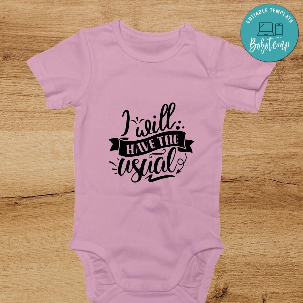 I will have the usual Cute Baby Shirt