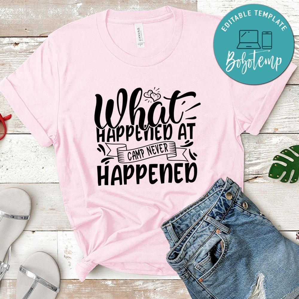 What happened at camp never happened Camping Shirt