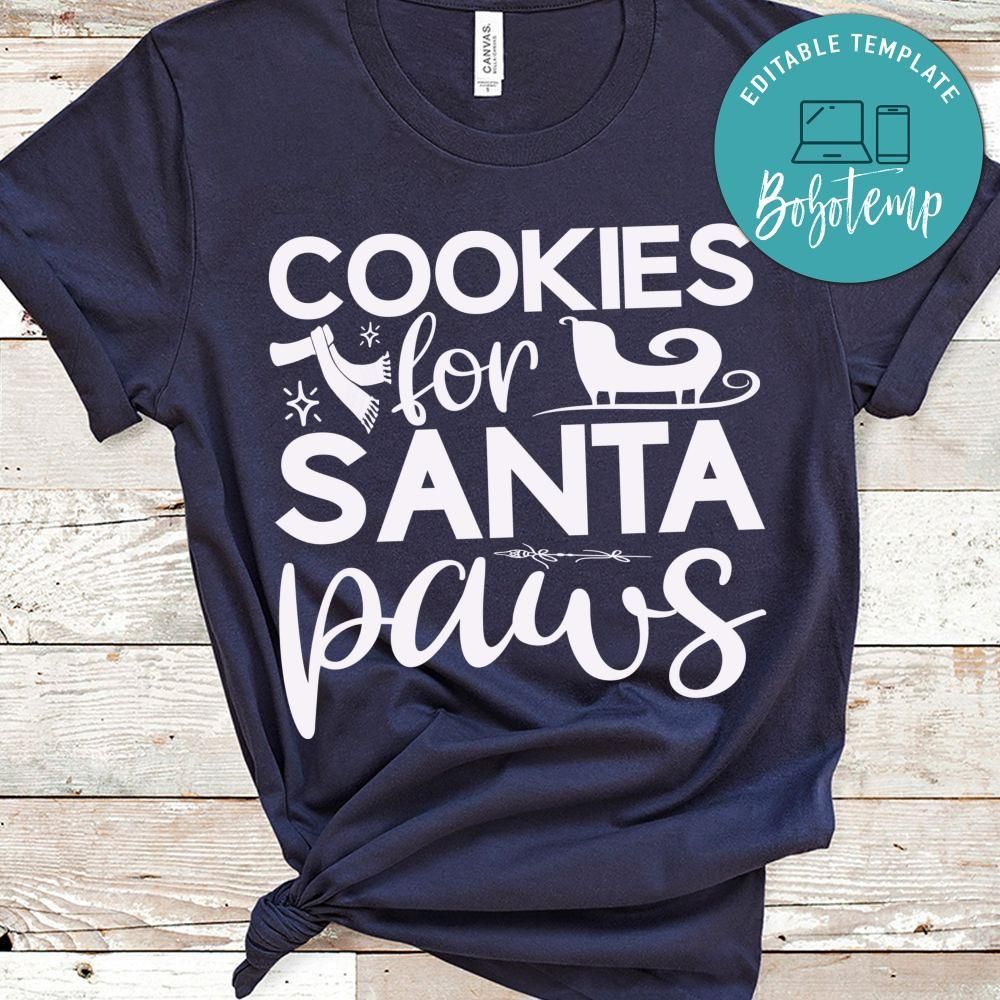 Cookies for santa paws Shirt