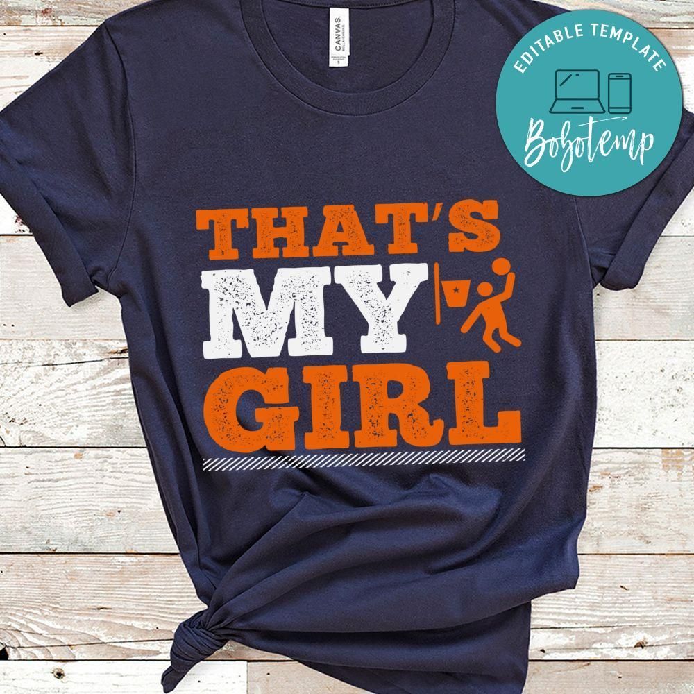 That’s my girl Basketball Shirt