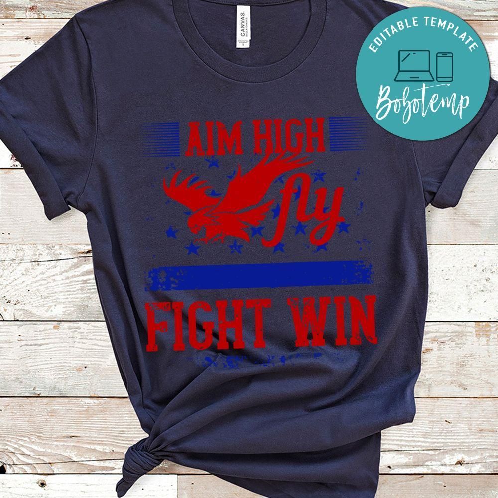 Aim High. Fly-Fight-Win Shirt
