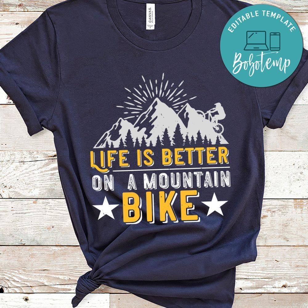 Life is better on  a mountain bike T Shirt