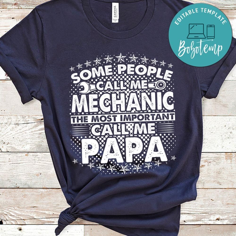 Some People Call Me Papa Mechanic Shirt
