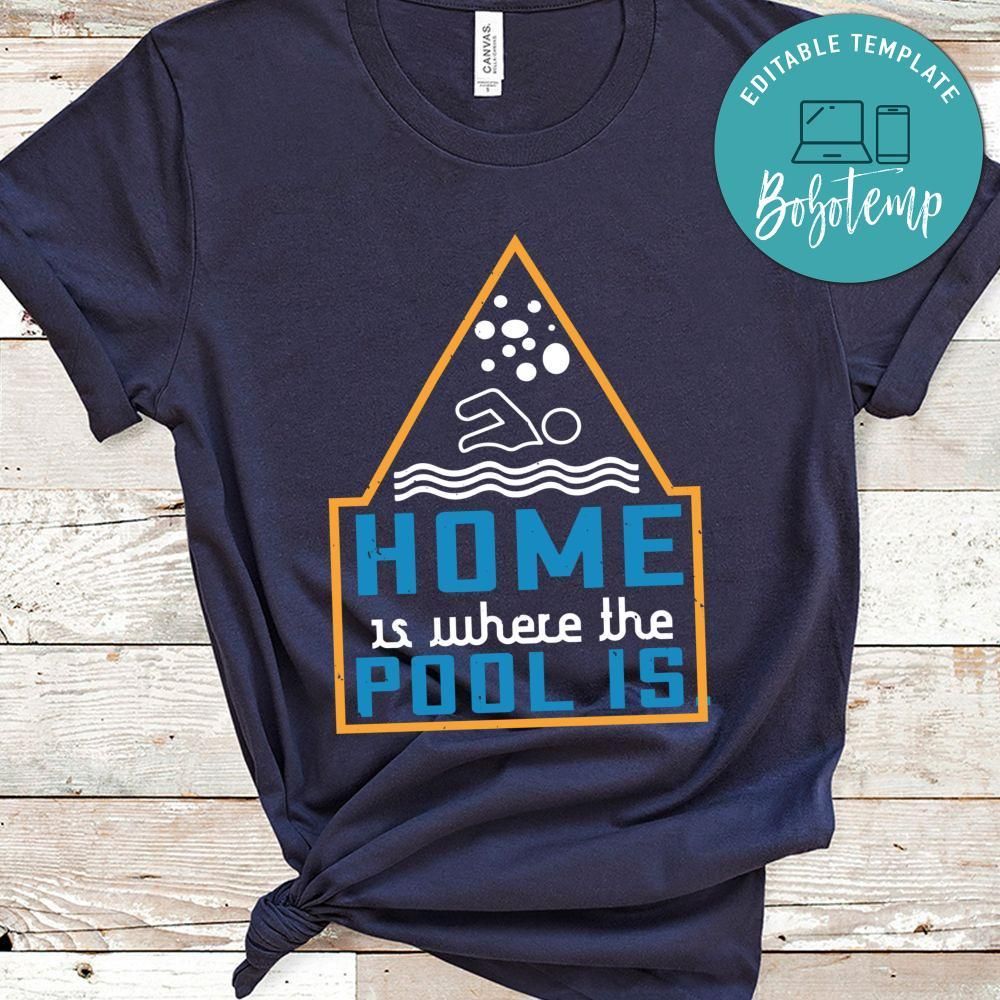 Home is where the pool is Shirt